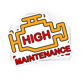 High Maintenance sticker